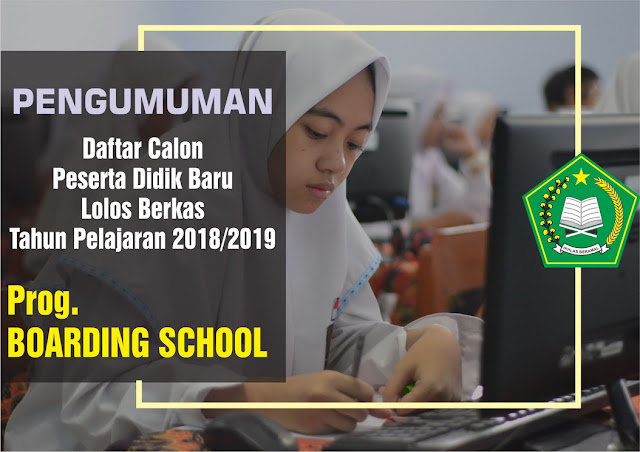 PENGUMUMAN CALON SISWA PROG. BOARDING SCHOOL 2018/2019
